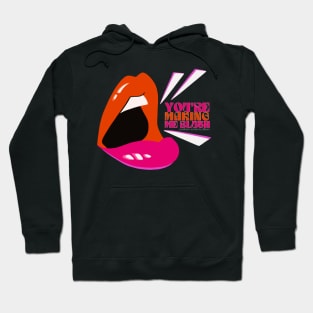 You’re Making Me Blush Hoodie